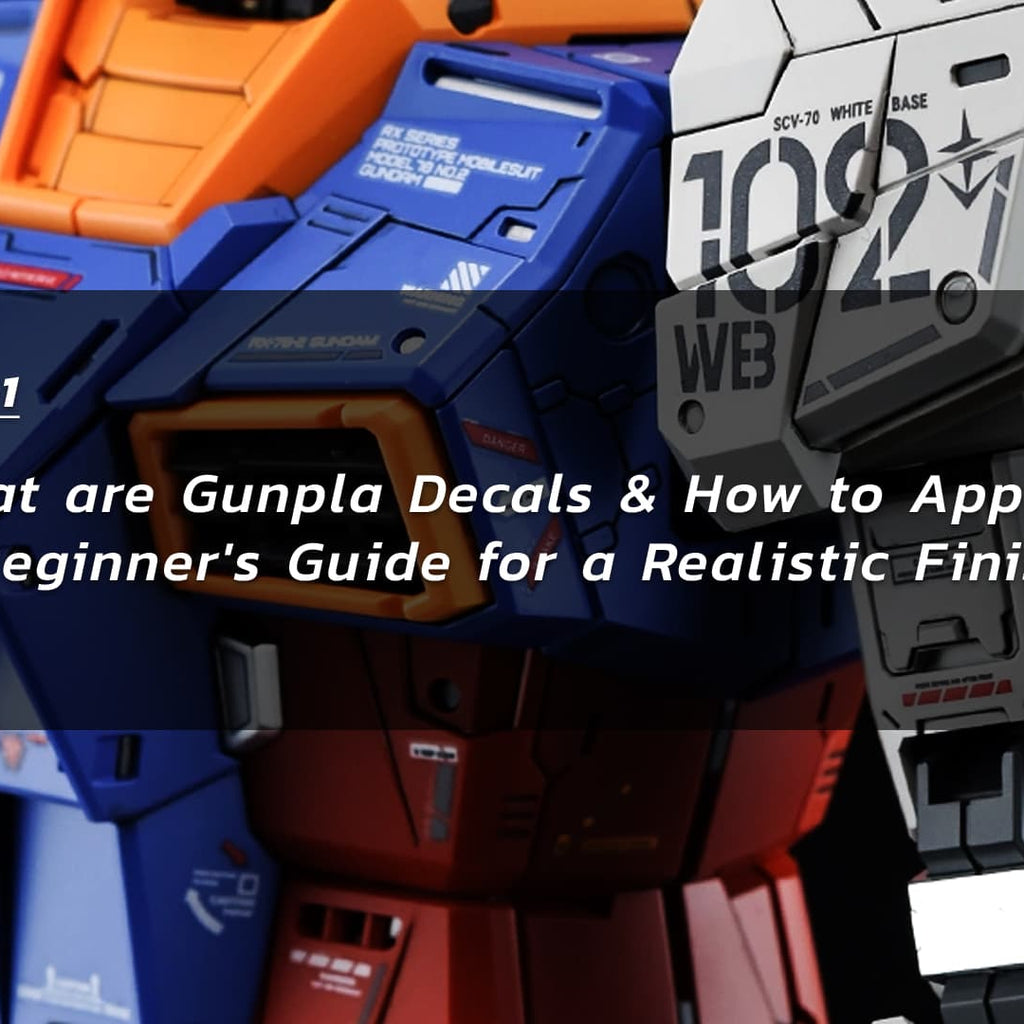 What are Gunpla Decals and How to Apply them A Beginner's Guide for a