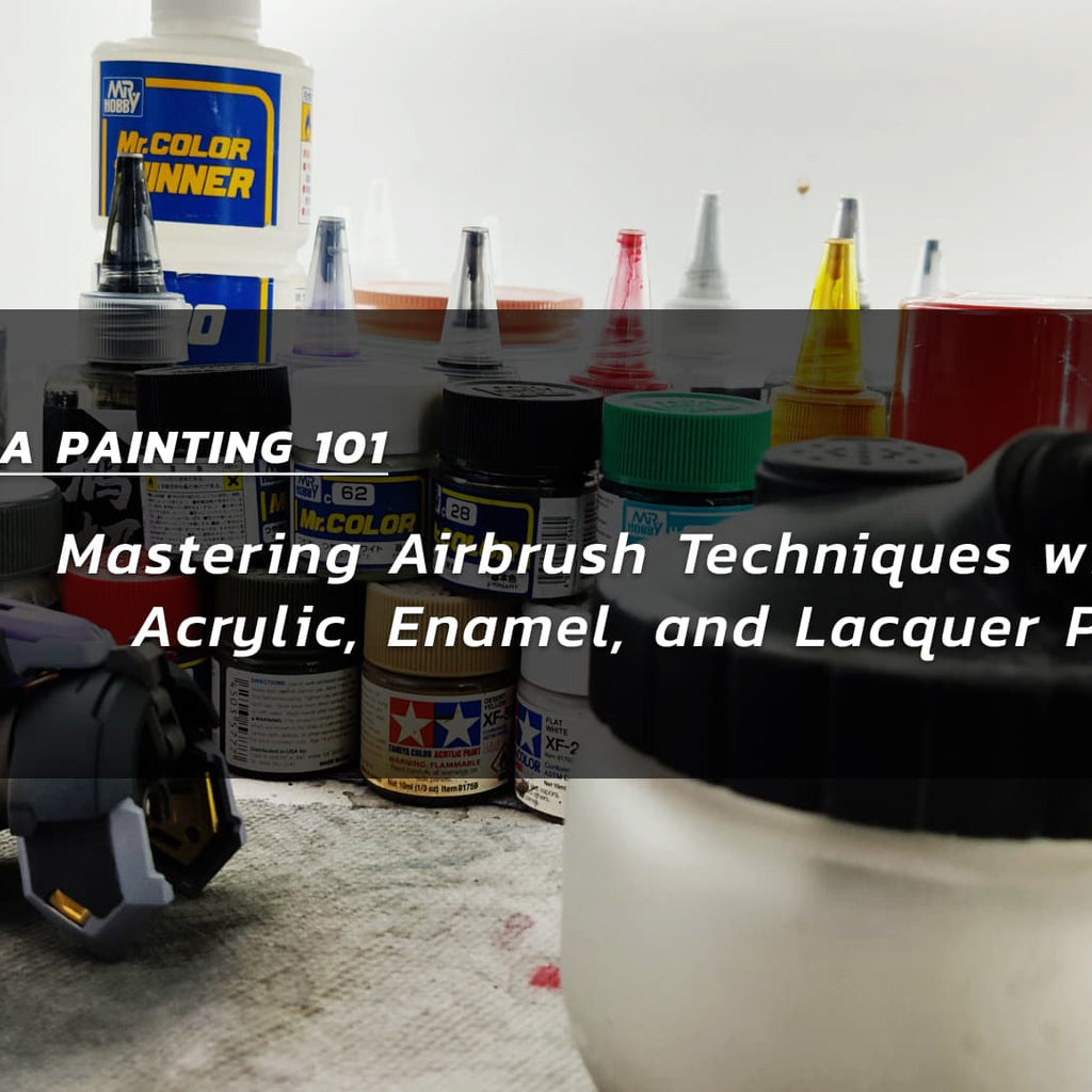 Gunpla Painting 101: Understanding & Mastering Acrylic, Enamel, and La ...